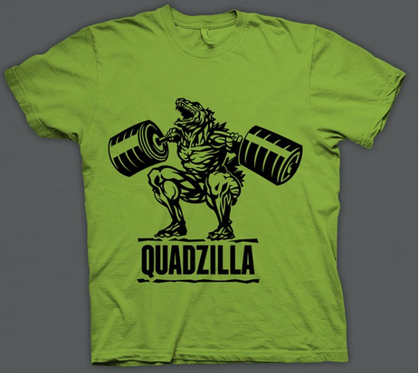 <p>Quadzilla for all you bros that don't skip leg day</p>